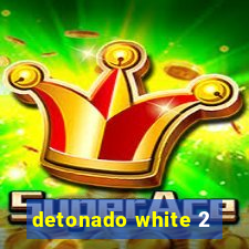 detonado white 2